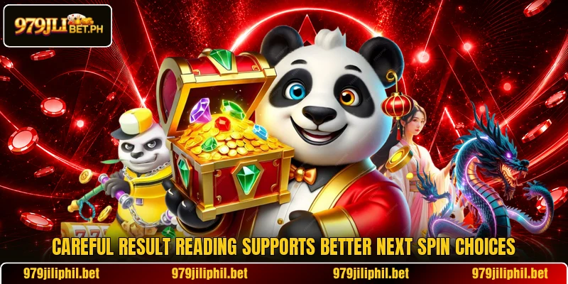 Careful result reading supports better next spin choices