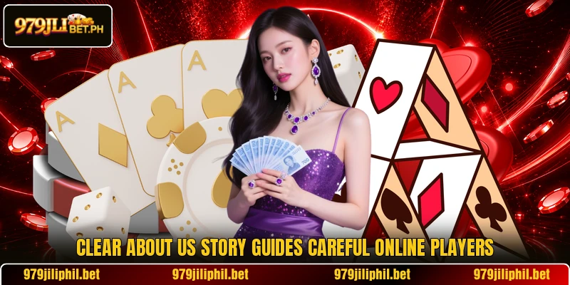 Clear about us story guides careful online players