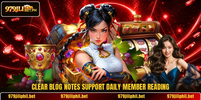 Clear blog notes support daily member reading