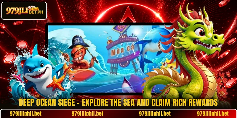 Deep Ocean Siege – Explore The Sea And Claim Rich Rewards