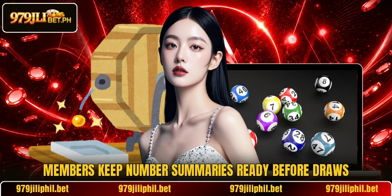 Members keep number summaries ready before draws Members keep number summaries ready before draws