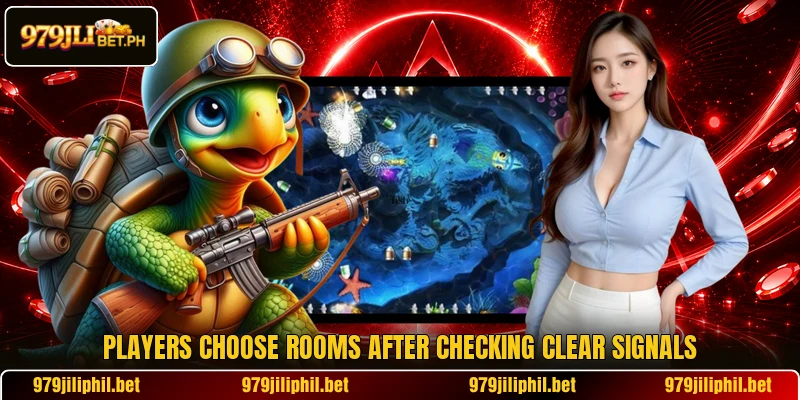 Players choose rooms after checking clear signals