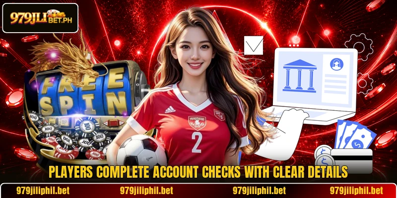 Players complete account checks with clear details
