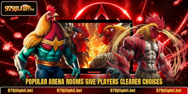 Popular arena rooms give players clearer choices