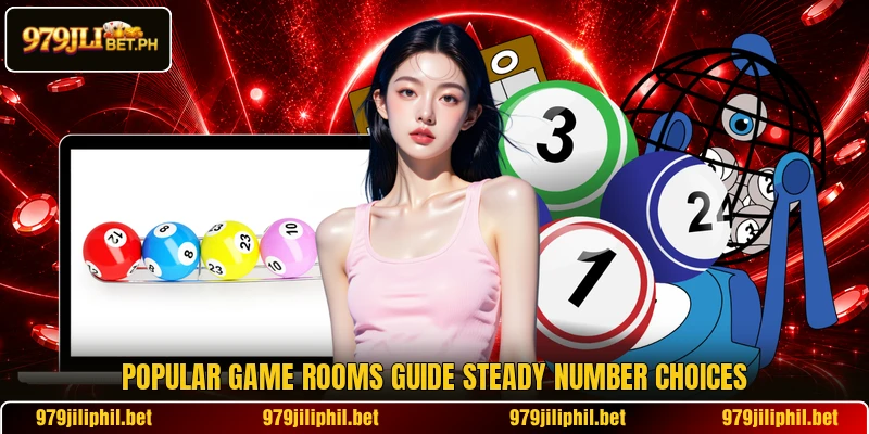 Popular game rooms guide steady number choices