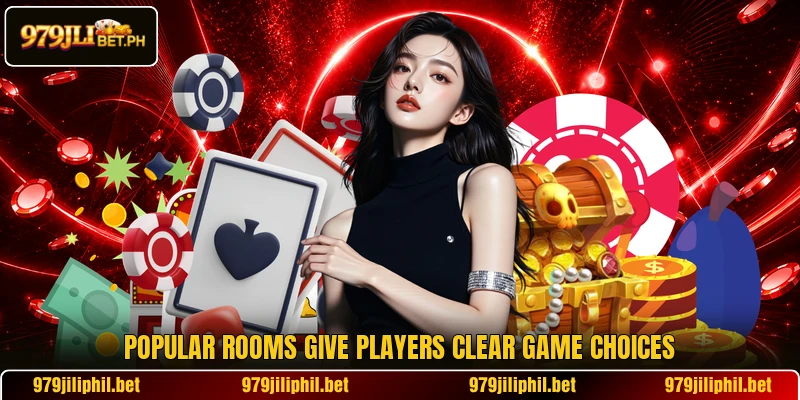 Popular rooms give players clear game choices
